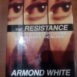 The Resistance by Armond White - Graphic Pop Culture Cover
